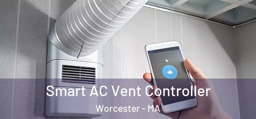 Smart AC Vent Controller Worcester - MA